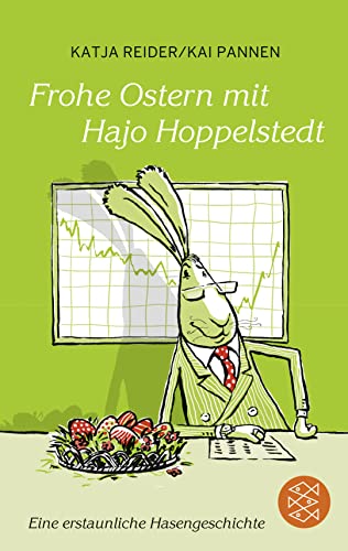 Frohe Ostern mit Hajo Hoppelstedt: Eine erstaunliche Hasengeschichte von FISCHERVERLAGE